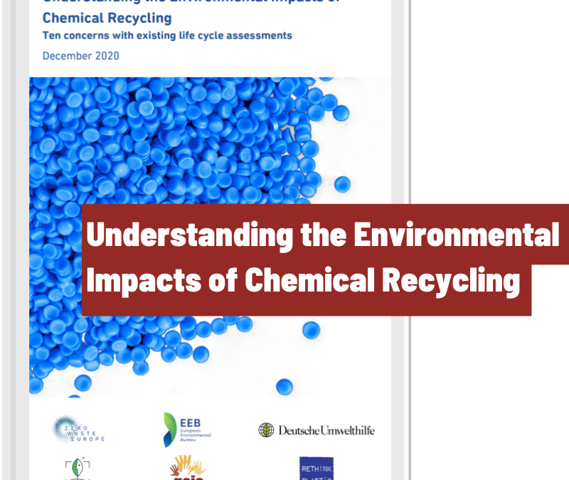 Understanding the Environmental Impacts of Chemical Recycling – Ten concerns with existing life cycle assessments